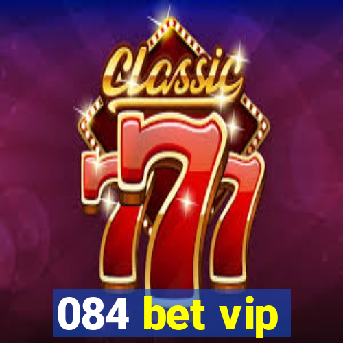 084 bet vip